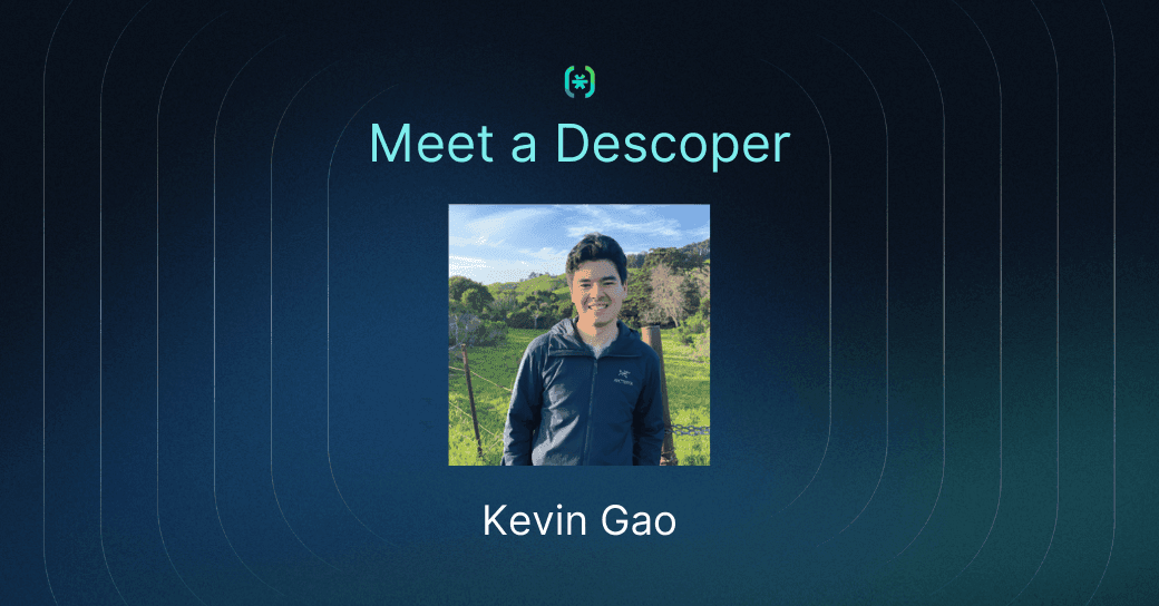 Meet a Descoper Kevin Gao